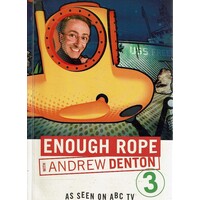 Enough Rope 3