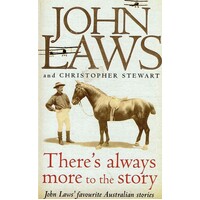There's Always More To The Story