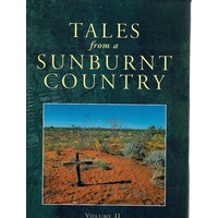 Tales From A Sunburnt Country. Volume II