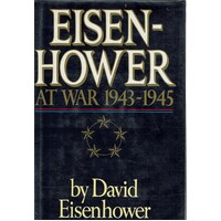 Eisenhower At War, 1943 - 45