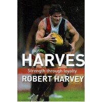 Harves. Strength Through Loyalty