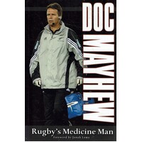 Doc Mayhew. Rugby's Medicine Man