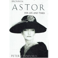 Bronwen Astor. Her Life And Times