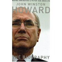 John Winston Howard. The Biography