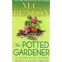 The Potted Gardener. An Agatha Raisin Mystery