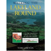 Walking The Lakeland Round. A 10 Stage, Long-distance Walking Route Covering The Major Lakes And Fells