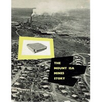 The Mount Isa Mines Story