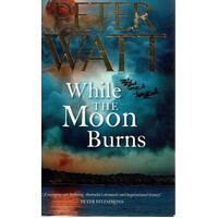 While The Moon Burns. The Frontier Series 11