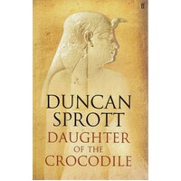 Daughter of the Crocodile. Book 2 of the Ptolemies Quartet. Vol 2