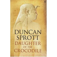 Daughter of the Crocodile. Book 2 of the Ptolemies Quartet. Vol 2
