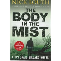 The Body In The Mist. A Nerve-shredding Crime Thriller