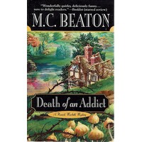 Death Of An Addict. A Hamish Macbeth Mystery