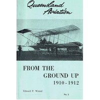 Queensland Aviation from the Ground Up 1910-1912