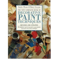 The New Complete Book Of Decorative Paint Techniques