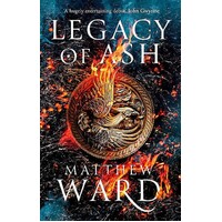 Legacy Of Ash. Book One Of The Legacy Trilogy