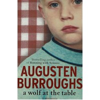 A Wolf At The Table. A Memoir