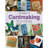 Compendium Of Cardmaking Techniques