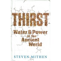 Thirst. Water And Power In The Ancient World