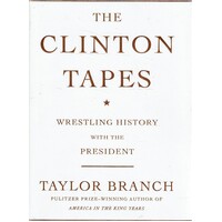 The Clinton Tapes. Wrestling History With The President