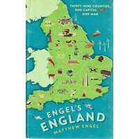 Engel's England. Thirty Nine Counties, One Capital And One Man