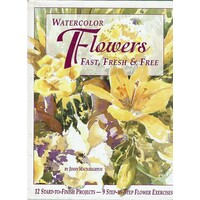 Watercolor Flowers. Fast, Fresh And Free