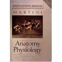 Fundamentals of Anatomy and Physiology (Applications Manual)