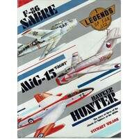 Legends Of The Air, F-86, MiG-15, Hawker Hunter. The Story Of Three Of The Classic Jet Fighters Of The 1950s