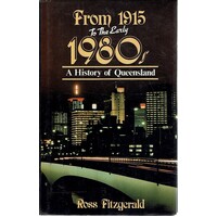 From 1915 To The Early 1980s. A History of Queensland