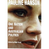 Pauline Hanson. One Nation And Australian Politics