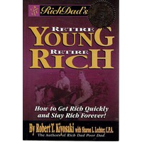 Rich Dad's Retire Young Retire Rich
