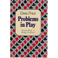 Problems In Play. Second Book Of Bridge Problems