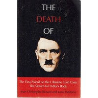 The Death Of Hitler. The Final Word On The Ultimate Cold Case. The Search For Hitler's Body