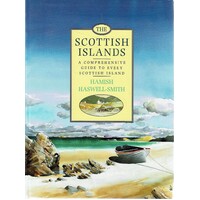 The Scottish Islands. The Bestselling Guide To Every Scottish Island