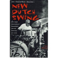 New Dutch Swing. Jazz And Classical Music And Absurdism