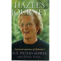 Hazel's Journey. A Personal Experience Of Alzheimer's