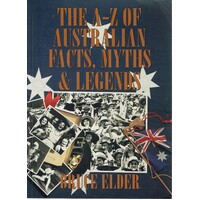 The A-Z Of Australian Facts, Myths And Legends