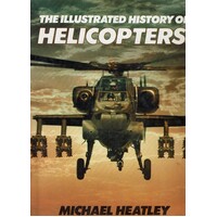 The Illustrated History Of Helicopters
