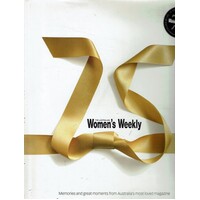 The Australian Women's Weekly Memories And Great Moments From Australia's Most Loved Magazine
