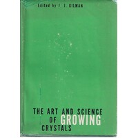 The Art And Science Of Growing Crystals
