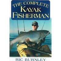 The Complete Kayak Fisherman