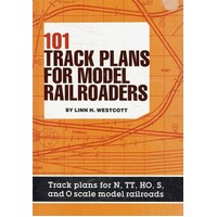101 Track Plans For Model Railroaders