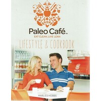 Paleo Cafe Lifestyle And Cookbook