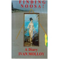 Finding Noosa. A Diary