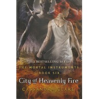 The Mortal Instruments. Book Six. City Of Heavenly Fire