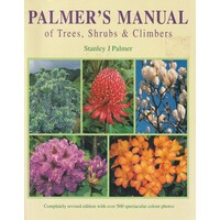 Palmer's Manual Of Trees, Shrubs And Climbers