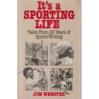 It's A Sporting Life. Tales From 25 Years Of Sporting Life