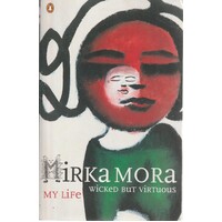 Wicked But Virtuous. My Life