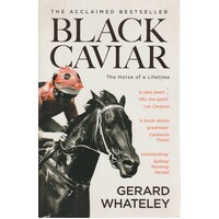 Black Caviar. The Horse Of A Lifetime