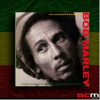 Bob Marley. The Illustrated Biography