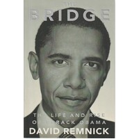 The Bridge. The Life And Rise Of Barack Obama
